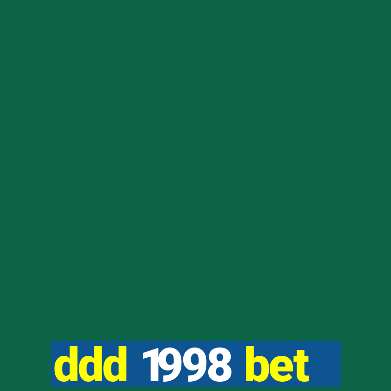 ddd 1998 bet